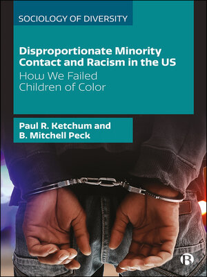 cover image of Disproportionate Minority Contact and Racism in the US